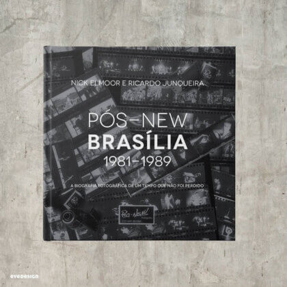 Pós-New Brasília | Biografia fotográfica de um tempo que não foi perdido