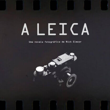 A Leica - Uma novela fotográfica, de Nick Elmoor